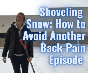 Shoveling Snow: How to Avoid Another Back Pain Episode